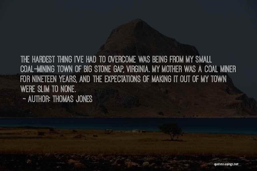 Thomas Jones Quotes 948610