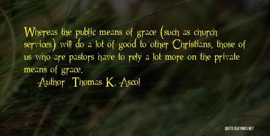 Thomas K. Ascol Quotes 435842
