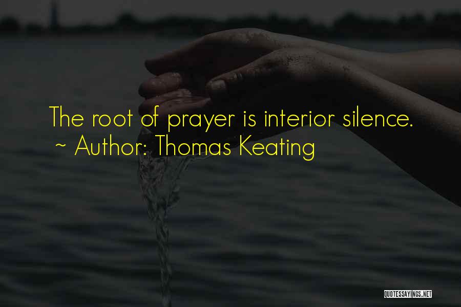 Thomas Keating Prayer Quotes By Thomas Keating