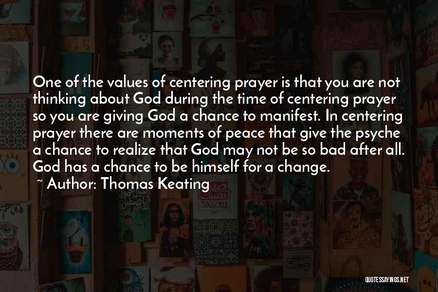 Thomas Keating Prayer Quotes By Thomas Keating