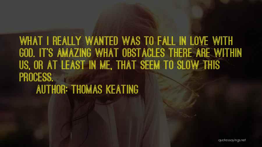 Thomas Keating Quotes 1004579