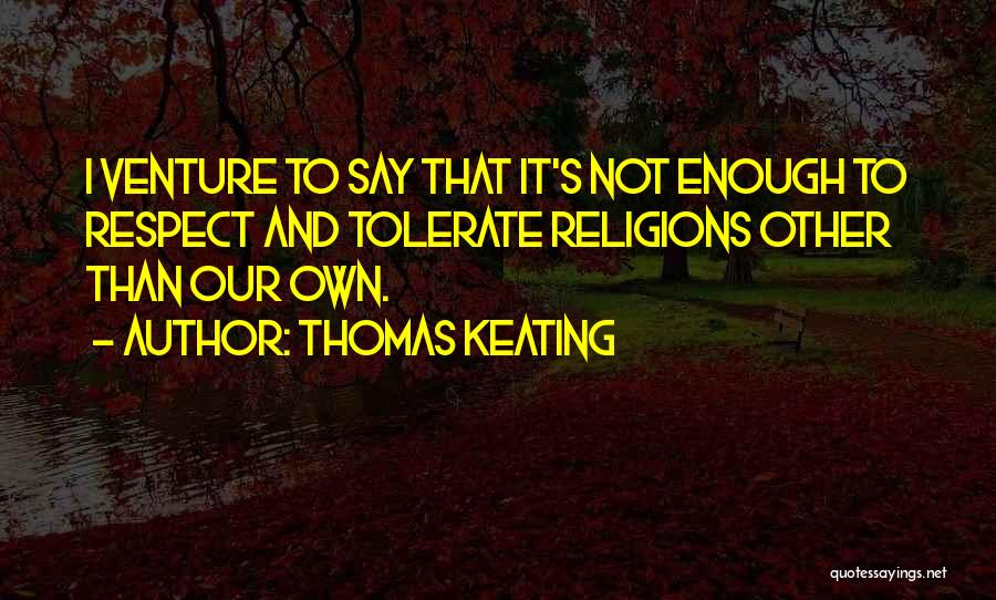 Thomas Keating Quotes 1919059