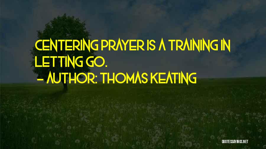 Thomas Keating Quotes 1954911