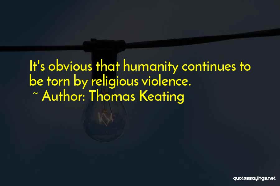 Thomas Keating Quotes 313769