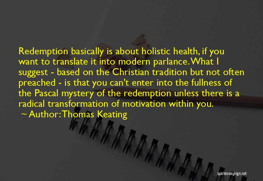 Thomas Keating Quotes 604759