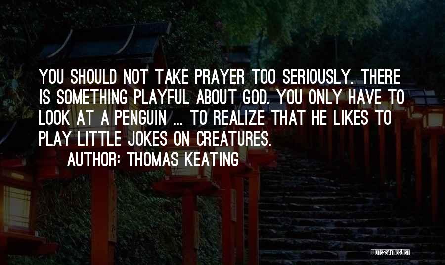 Thomas Keating Quotes 964514