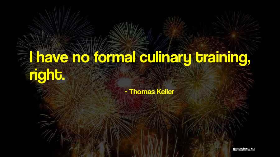 Thomas Keller Quotes 126662