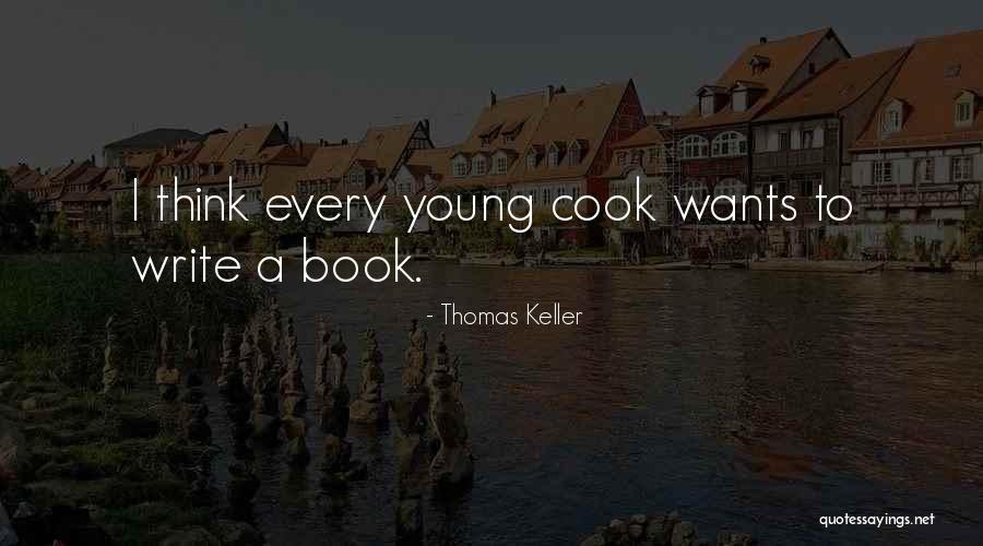 Thomas Keller Quotes 1702463