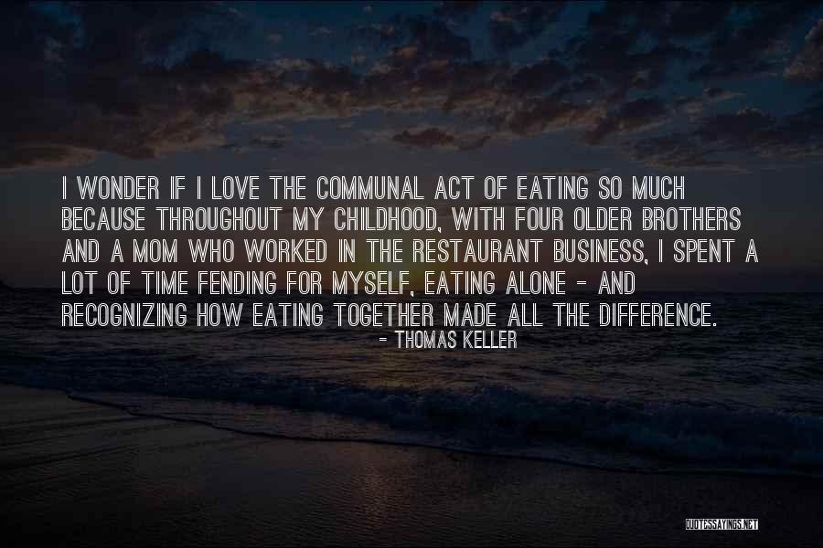 Thomas Keller Quotes 2044435