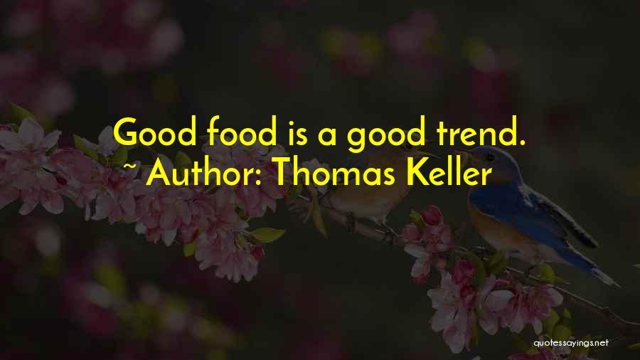 Thomas Keller Quotes 270228