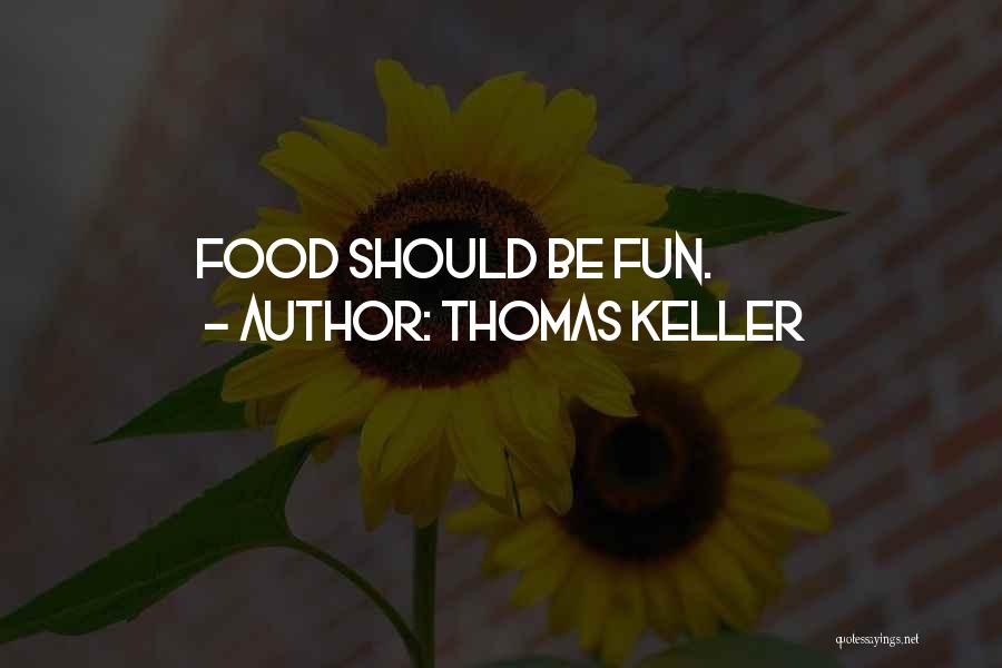 Thomas Keller Quotes 389713