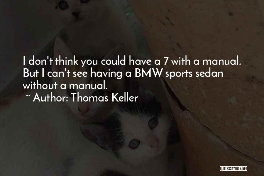 Thomas Keller Quotes 825031