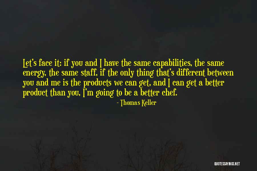 Thomas Keller Quotes 831170