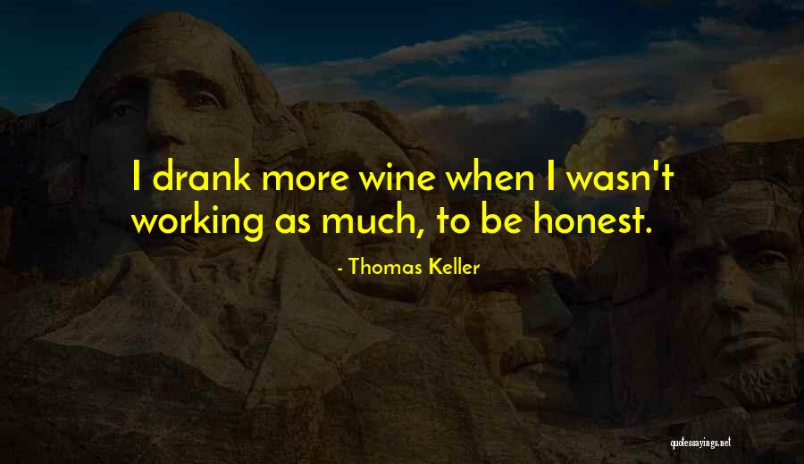 Thomas Keller Quotes 836198