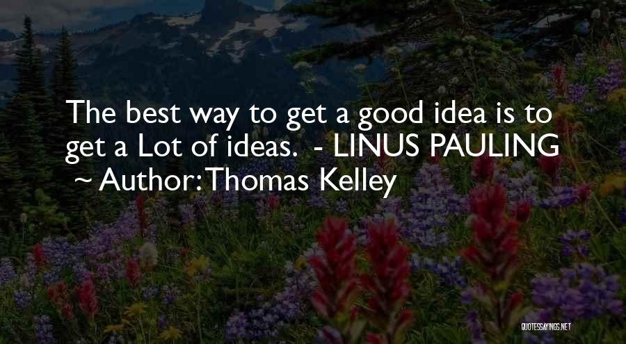Thomas Kelley Quotes 1125860