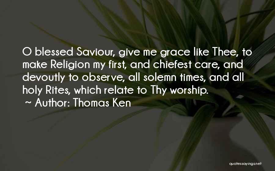 Thomas Ken Quotes 1308318