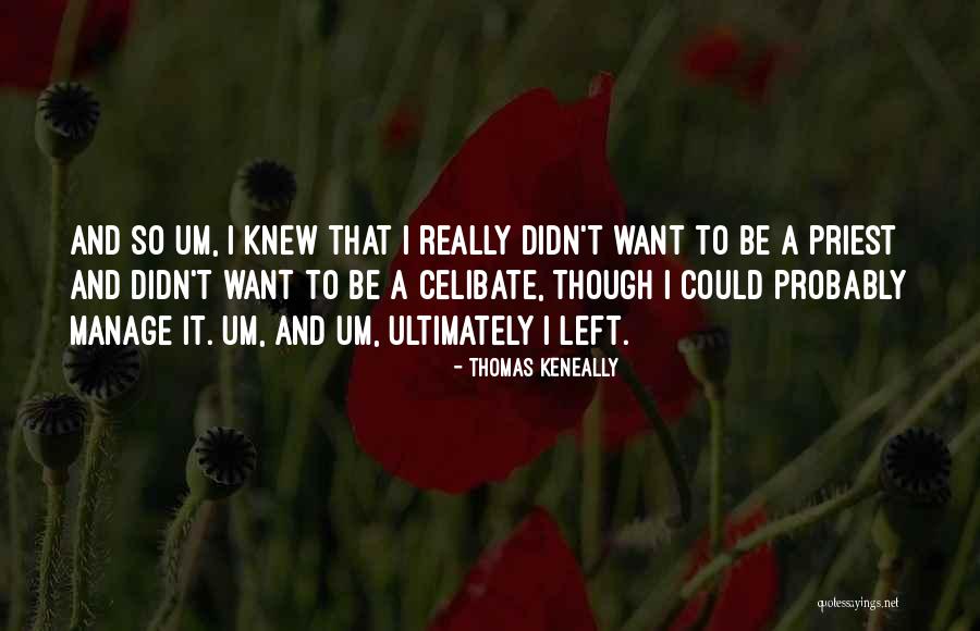 Thomas Keneally Quotes 1340083