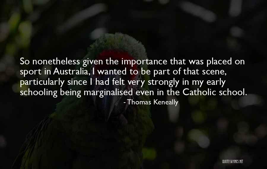 Thomas Keneally Quotes 2258349