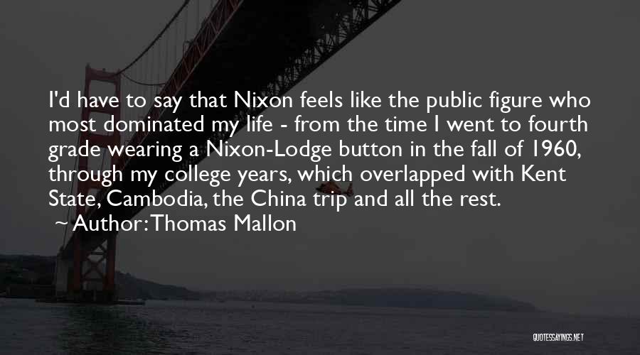Thomas Kent Quotes By Thomas Mallon