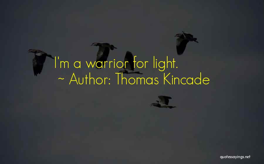 Thomas Kincade Quotes 426595