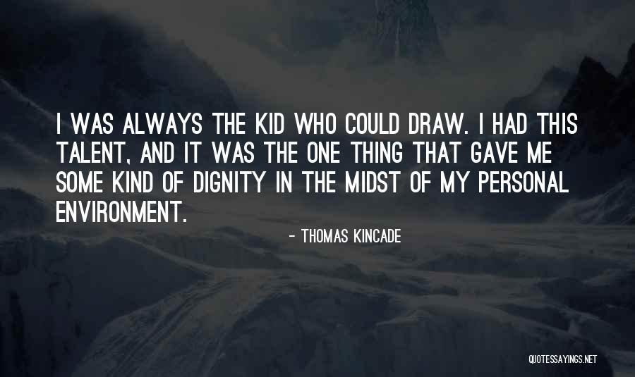 Thomas Kincade Quotes 497384