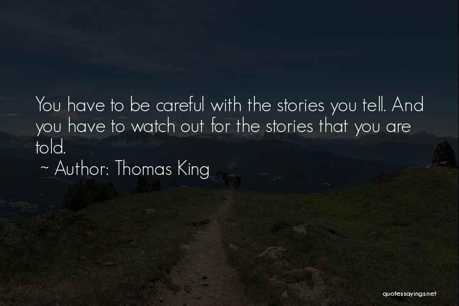 Thomas King Quotes 1003563