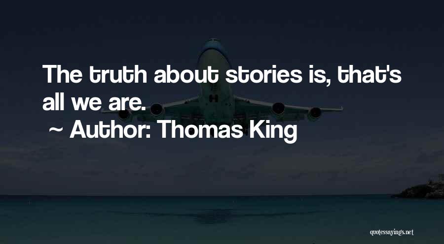 Thomas King Quotes 1472881