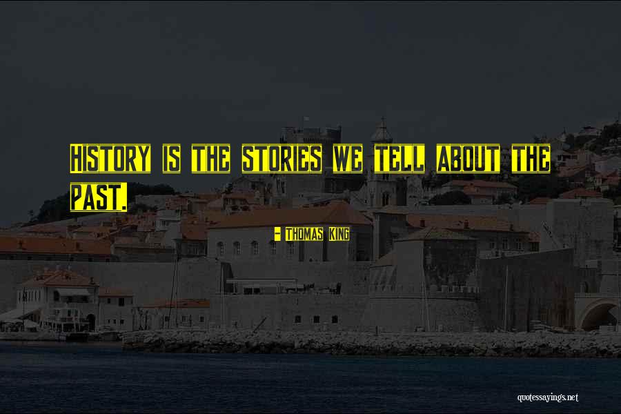 Thomas King Quotes 1606172 Thomas King Quotes 1606172