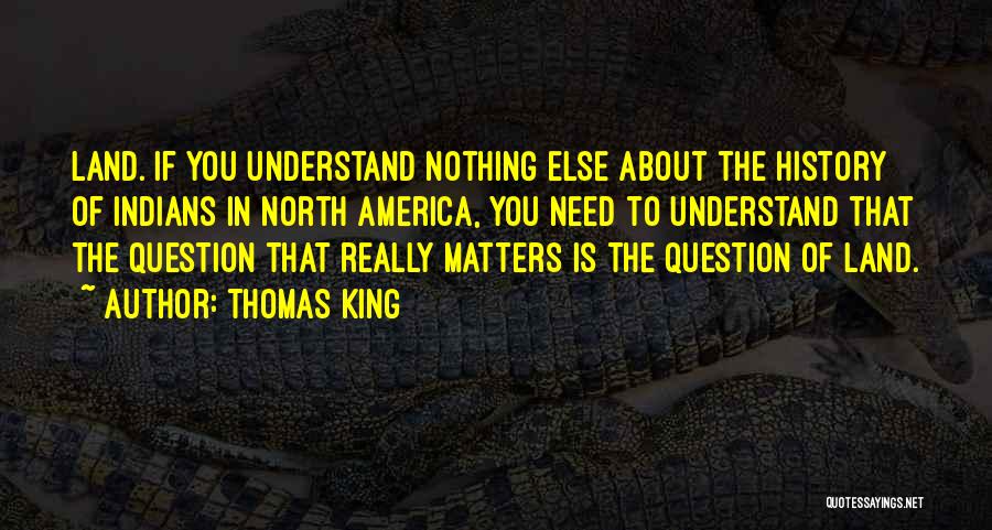 Thomas King Quotes 1769628