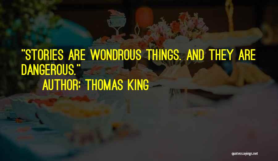 Thomas King Quotes 2057352