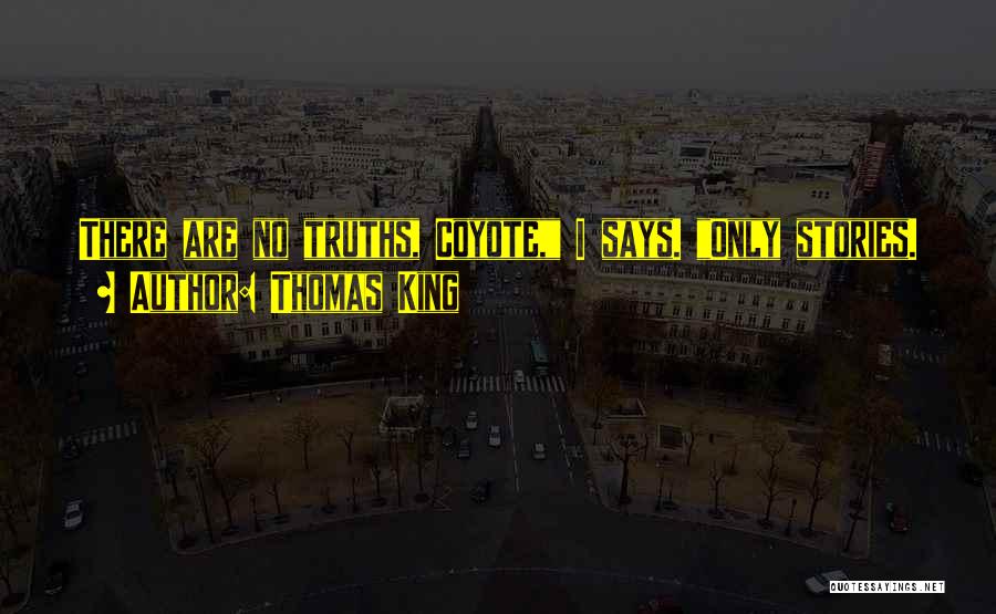 Thomas King Quotes 233284