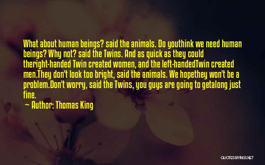 Thomas King Quotes 468088