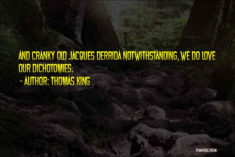 Thomas King Quotes 769962