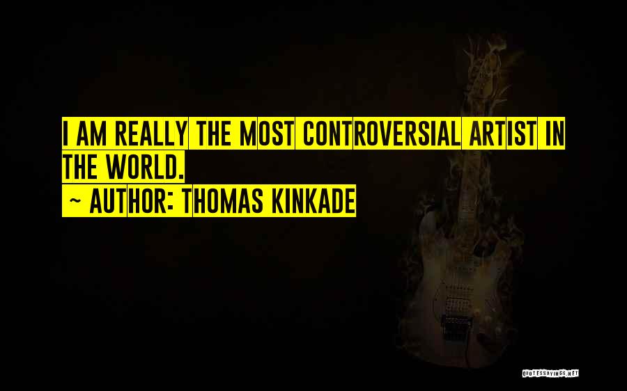 Thomas Kinkade Quotes 561715