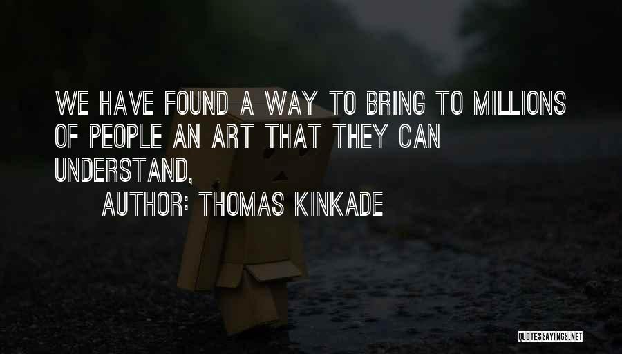 Thomas Kinkade Quotes 990054