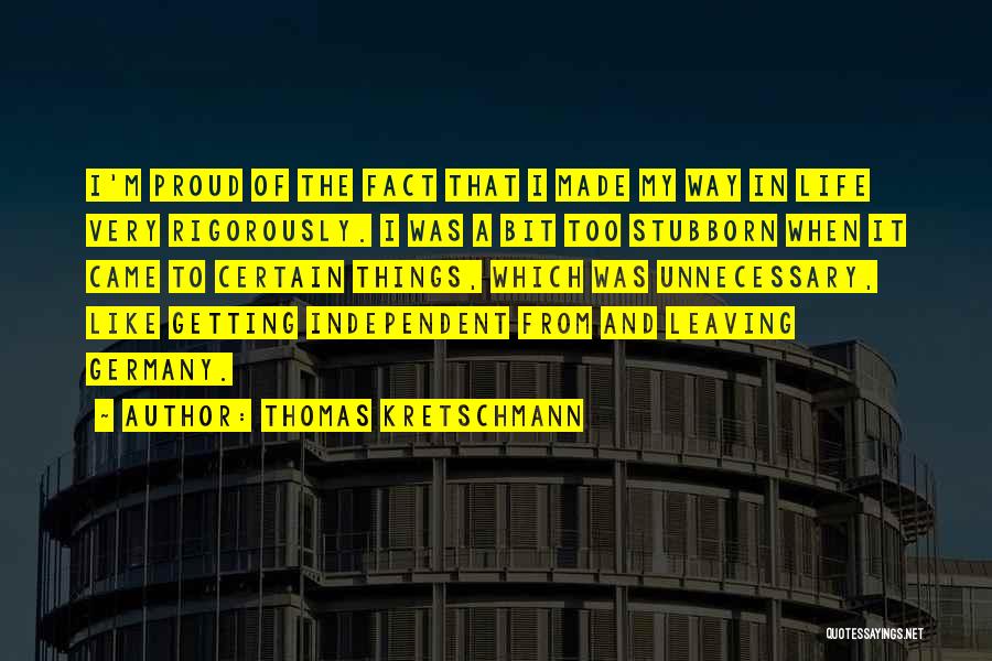 Thomas Kretschmann Quotes 917550