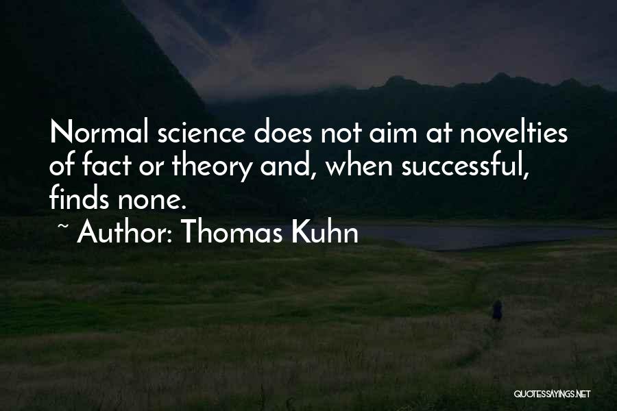 Thomas Kuhn Quotes 1103920