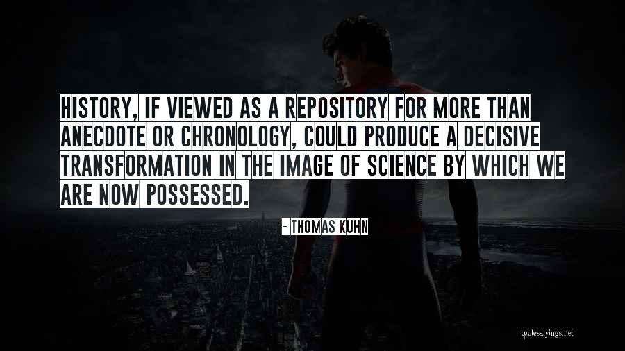 Thomas Kuhn Quotes 1921634 Thomas Kuhn Quotes 1921634
