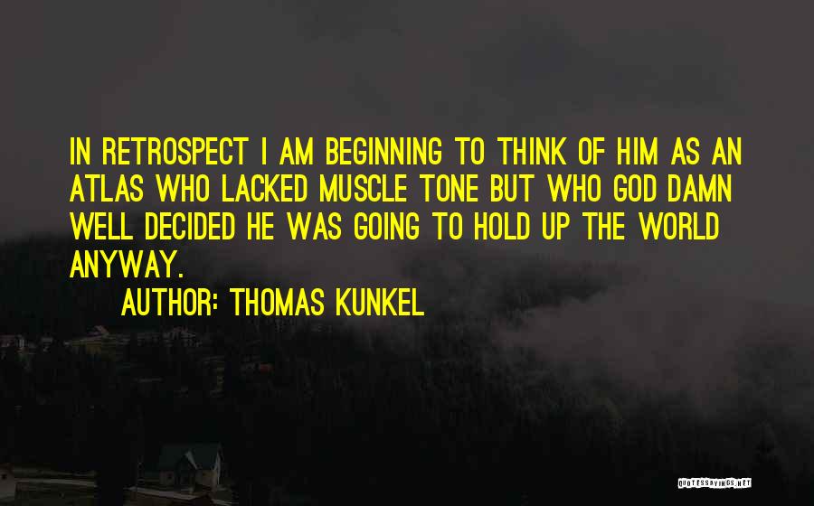 Thomas Kunkel Quotes 288102