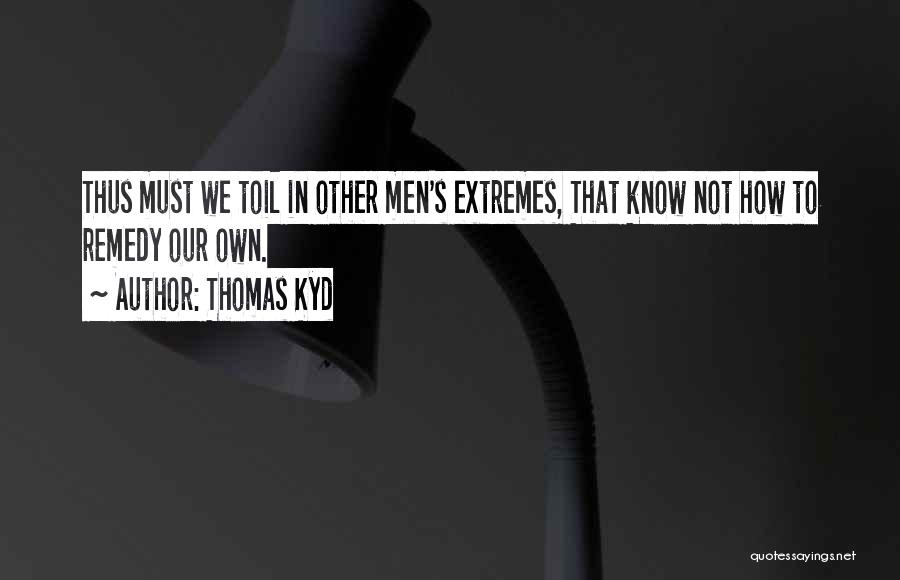 Thomas Kyd Quotes 1355276