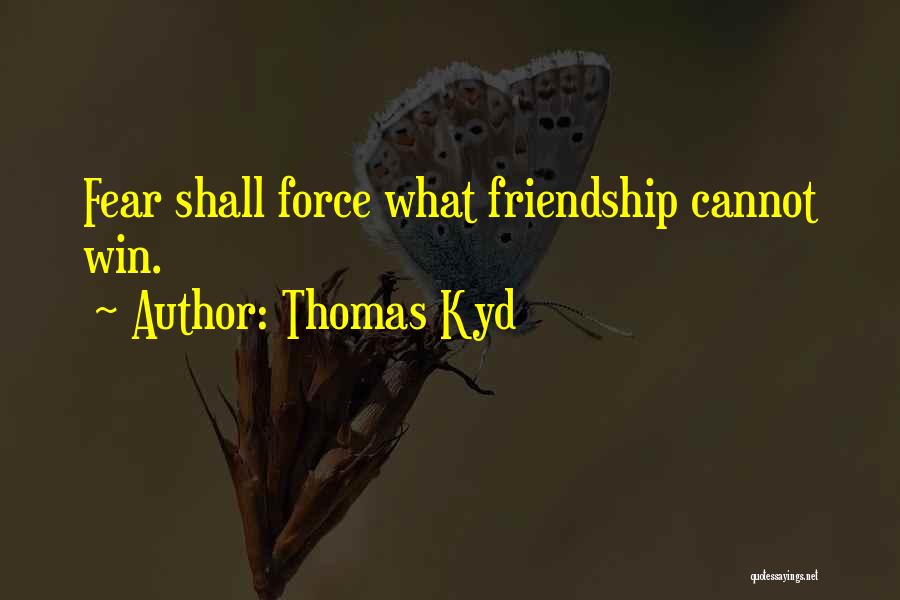 Thomas Kyd Quotes 1513529
