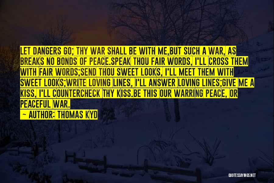 Thomas Kyd Quotes 2049935