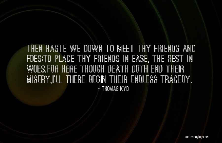 Thomas Kyd Quotes 409854