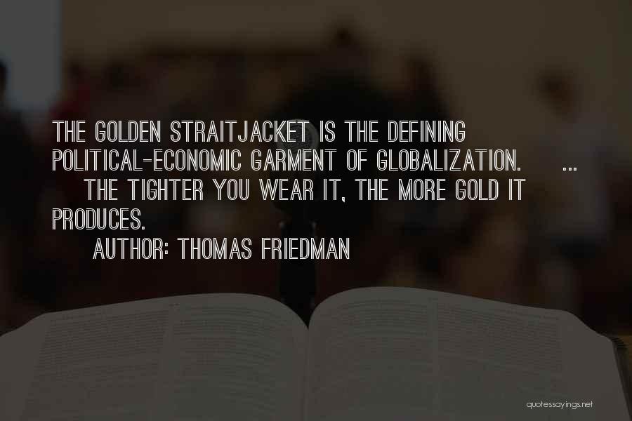 Thomas L. Friedman Globalization Quotes By Thomas Friedman