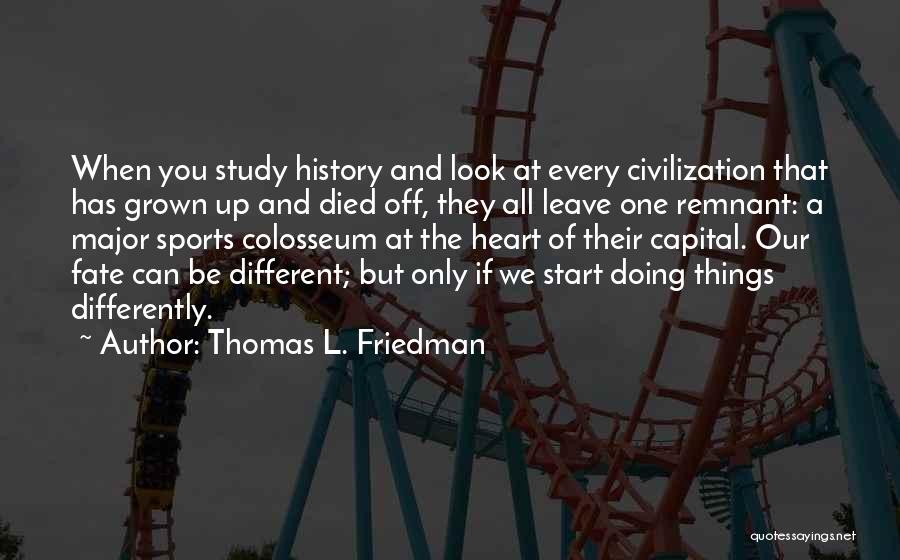Thomas L. Friedman Quotes 1409172