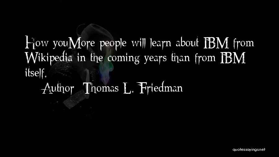 Thomas L. Friedman Quotes 2047714