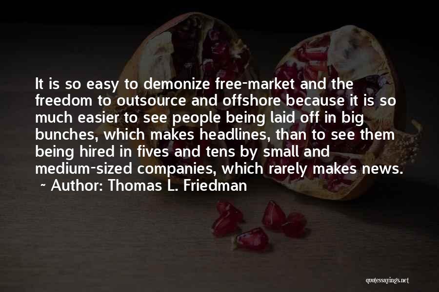Thomas L. Friedman Quotes 765158