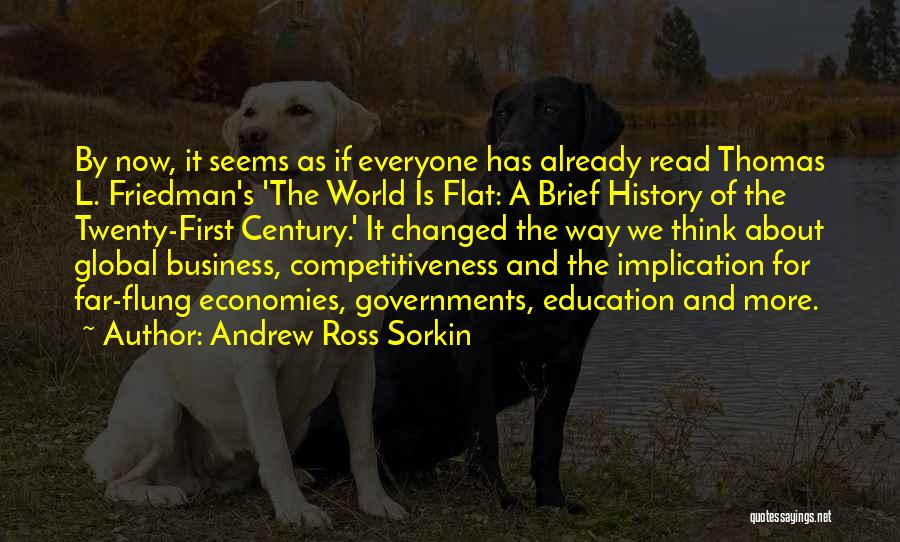 Thomas L Friedman The World Is Flat Quotes By Andrew Ross Sorkin