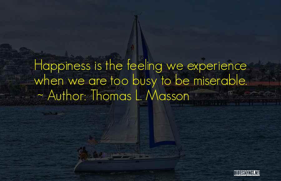 Thomas L. Masson Quotes 382106