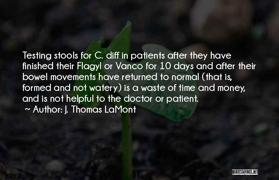 Thomas Lamont Quotes By J. Thomas LaMont